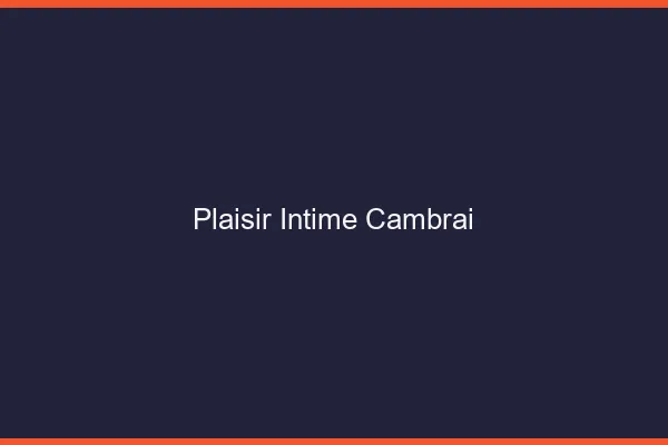 Plaisir Intime Cambrai