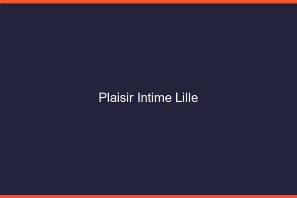 Plaisir Intime Lille