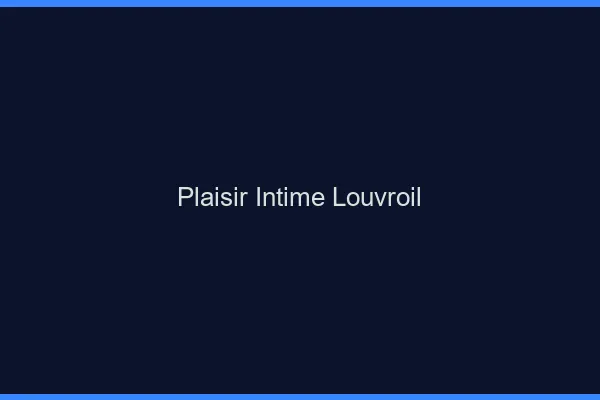 Plaisir Intime Louvroil