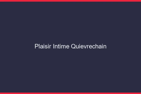 Plaisir Intime Quiévrechain