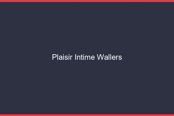 Plaisir Intime Wallers