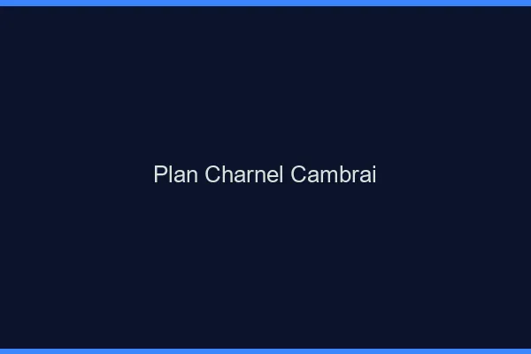 Plan Charnel Cambrai