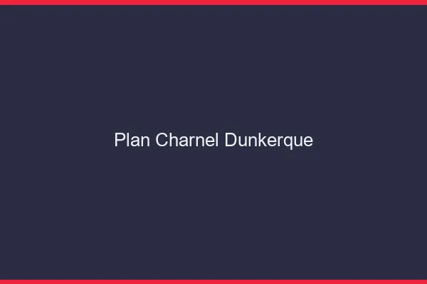Plan Charnel Dunkerque