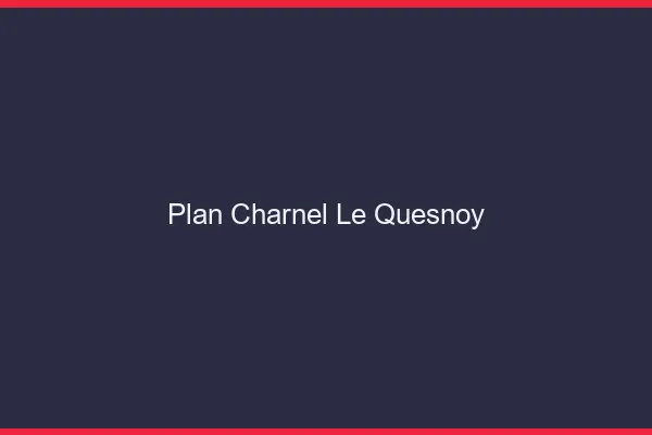 Plan Charnel Le Quesnoy