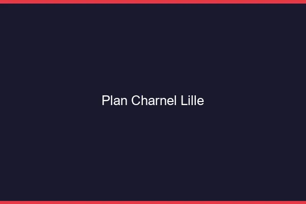 Plan Charnel Lille