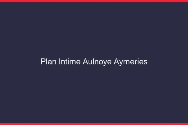 Plan Intime Aulnoye-Aymeries
