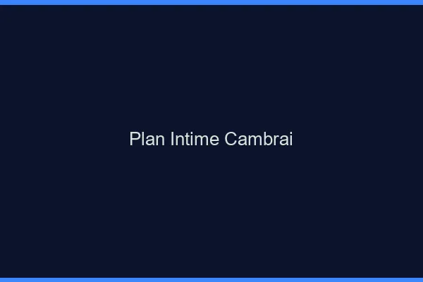 Plan Intime Cambrai
