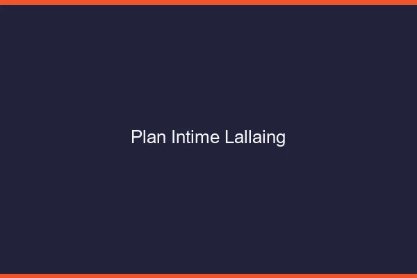 Plan Intime Lallaing