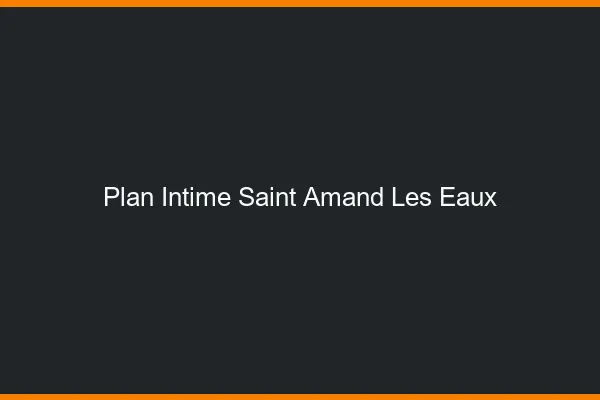 Plan Intime Saint-Amand-les-Eaux