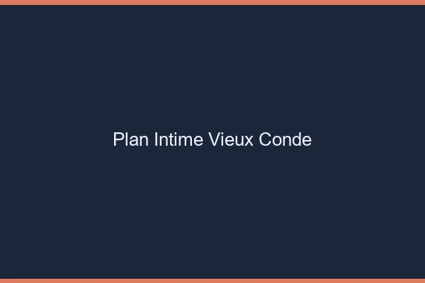 Plan Intime Vieux-Condé