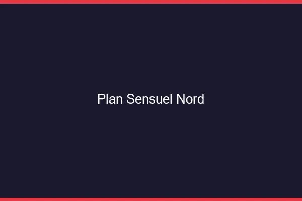 Plan sensuel Nord