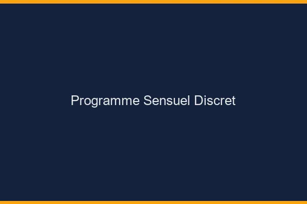 Programme sensuel discret