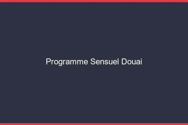 Programme Sensuel Douai