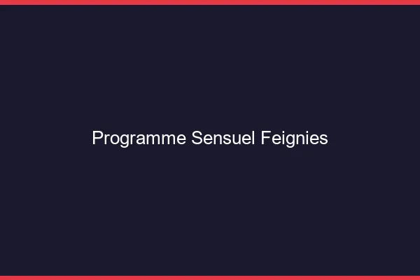Programme Sensuel Feignies