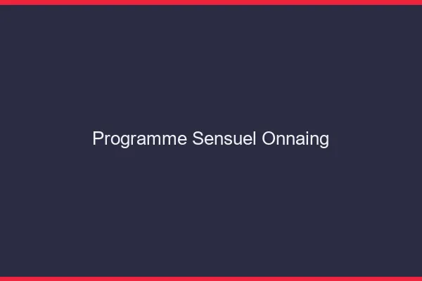 Programme Sensuel Onnaing