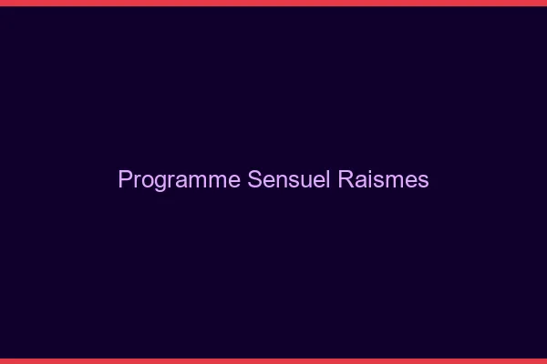 Programme Sensuel Raismes