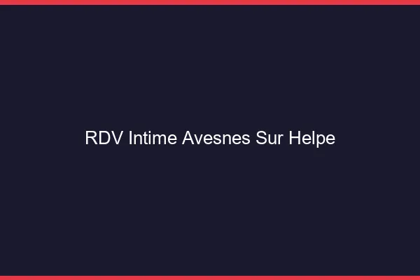RDV Intime Avesnes-sur-Helpe