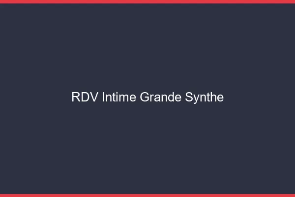 RDV Intime Grande-Synthe