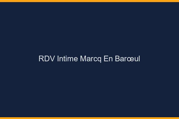 RDV Intime Marcq-en-Barœul