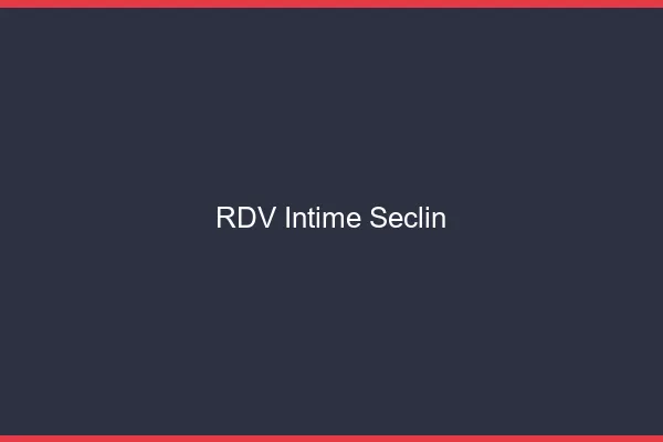 RDV Intime Seclin