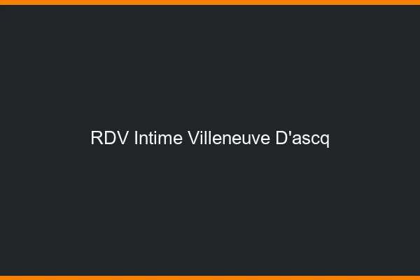 RDV Intime Villeneuve-d'Ascq