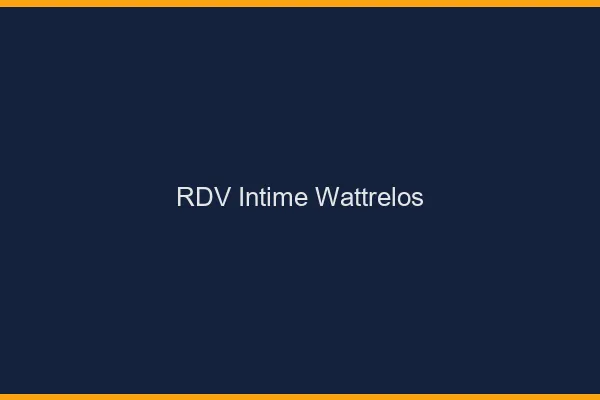RDV Intime Wattrelos