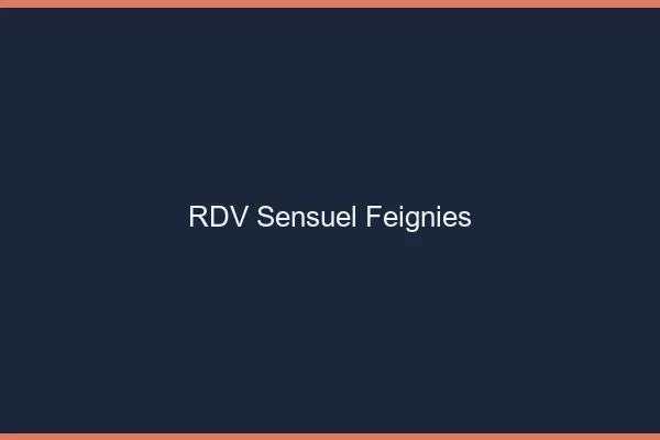 RDV Sensuel Feignies