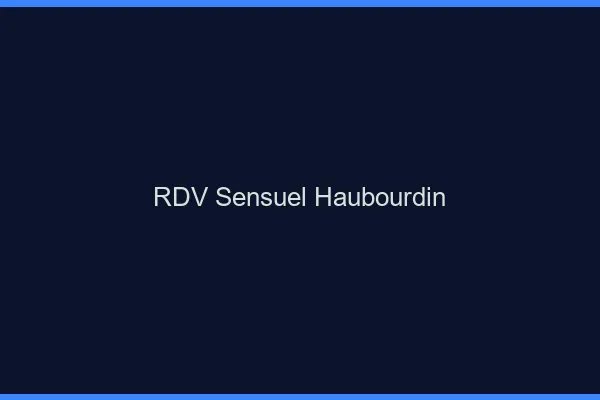 RDV Sensuel Haubourdin