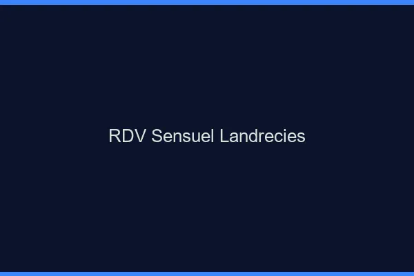 RDV Sensuel Landrecies