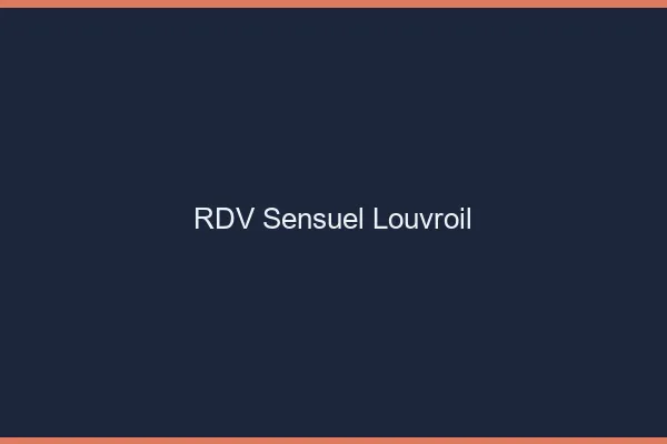 RDV Sensuel Louvroil