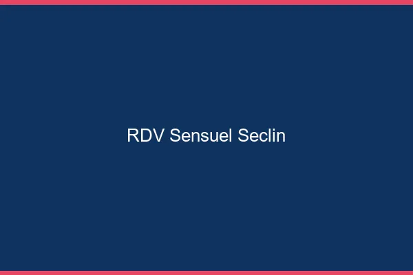 RDV Sensuel Seclin