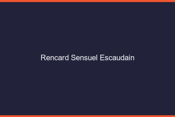 Rencard Sensuel Escaudain