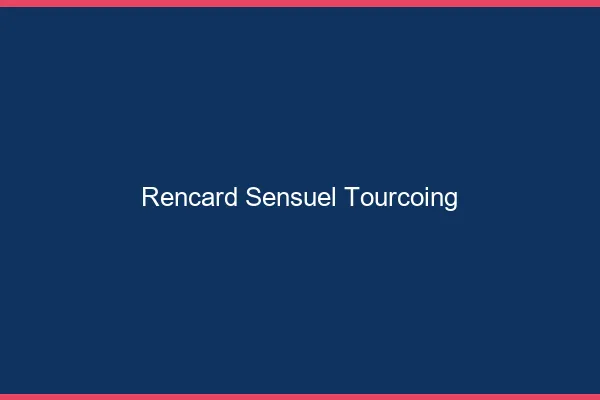 Rencard Sensuel Tourcoing