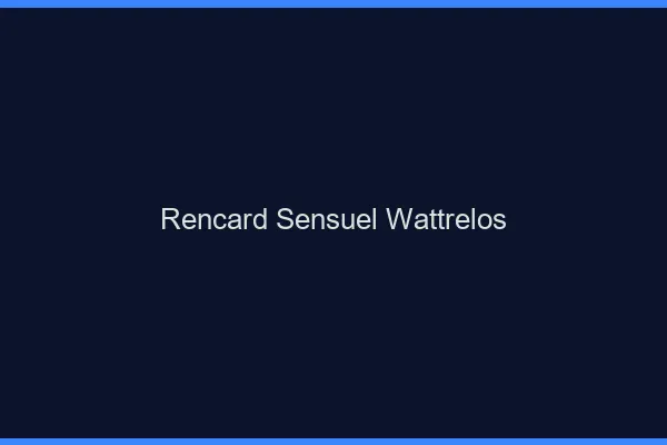 Rencard Sensuel Wattrelos