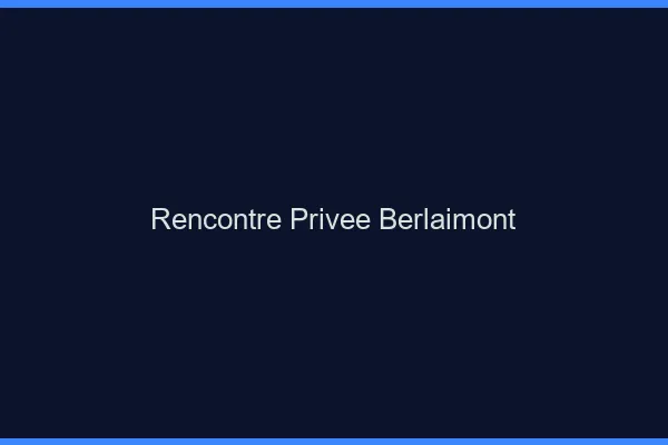 Rencontre Privée Berlaimont