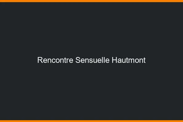 Rencontre Sensuelle Hautmont