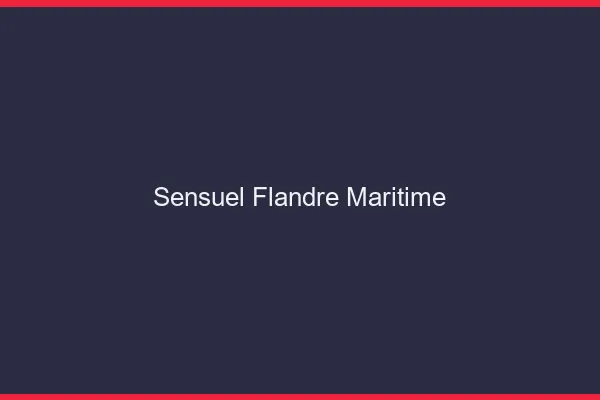Sensuel Flandre Maritime