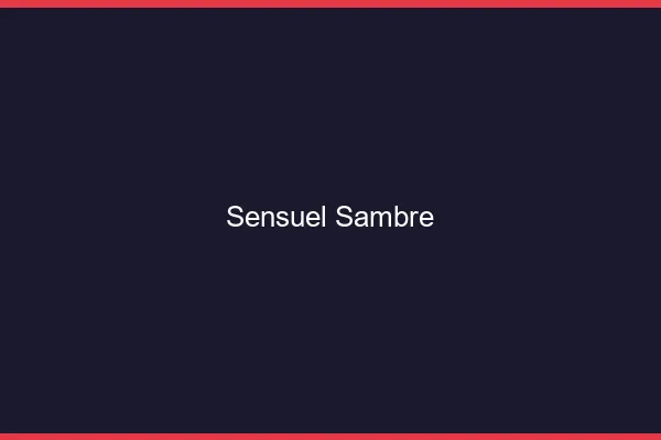 Sensuel Sambre