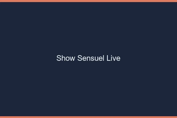 Show sensuel live