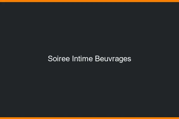 Soirée Intime Beuvrages