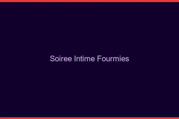 Soirée Intime Fourmies