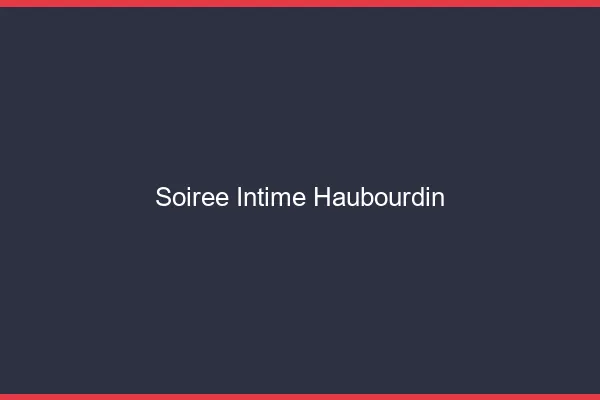 Soirée Intime Haubourdin