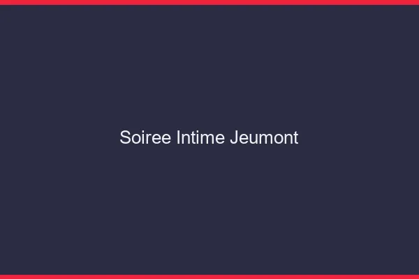 Soirée Intime Jeumont