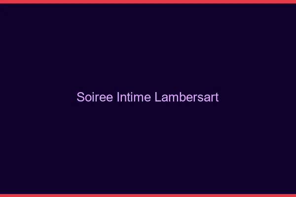 Soirée Intime Lambersart