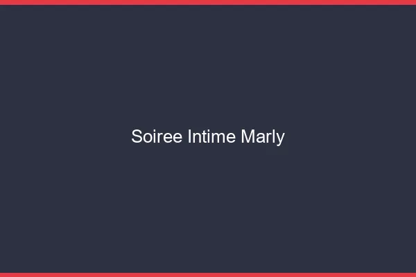Soirée Intime Marly