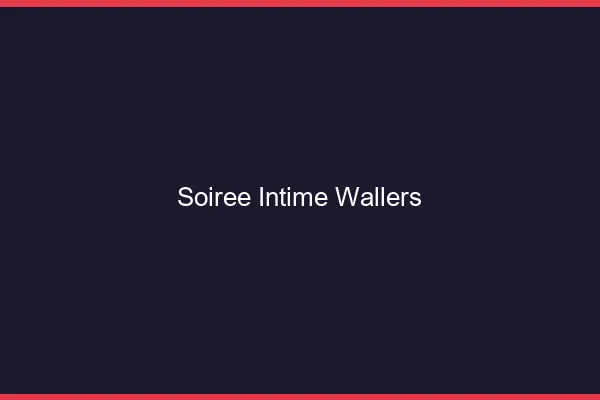 Soirée Intime Wallers