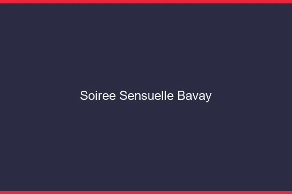 Soirée Sensuelle Bavay