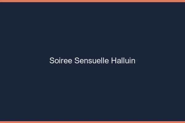 Soirée Sensuelle Halluin