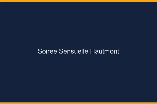 Soirée Sensuelle Hautmont
