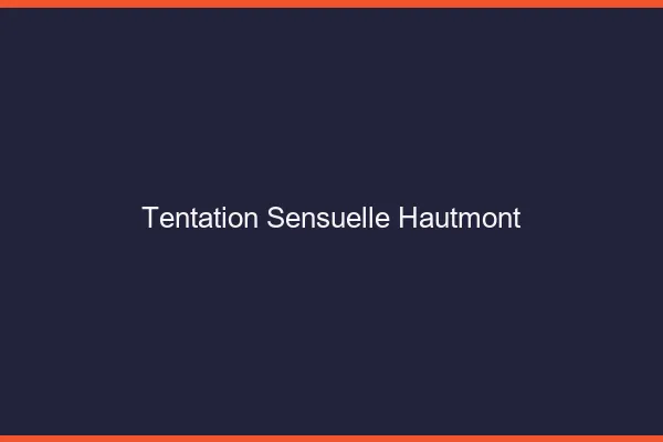 Tentation Sensuelle Hautmont
